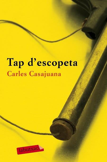 TAP D'ESCOPETA | 9788417031213 | CASAJUANA, CARLES | Llibreria Huch - Llibreria online de Berga 