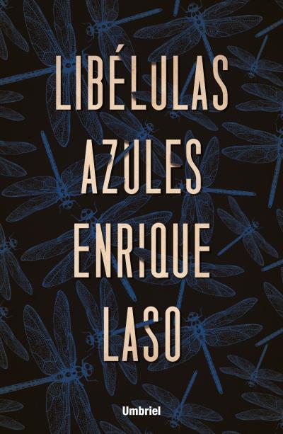 LIBÉLULAS AZULES | 9788416517091 | LASO, ENRIQUE | Llibreria Huch - Llibreria online de Berga 