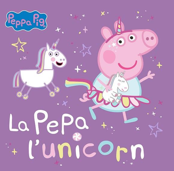 PEPPA PIG. UN CUENTO - LA PEPA L'UNICORN | 9788448867782 | HASBRO/EONE | Llibreria Huch - Llibreria online de Berga 