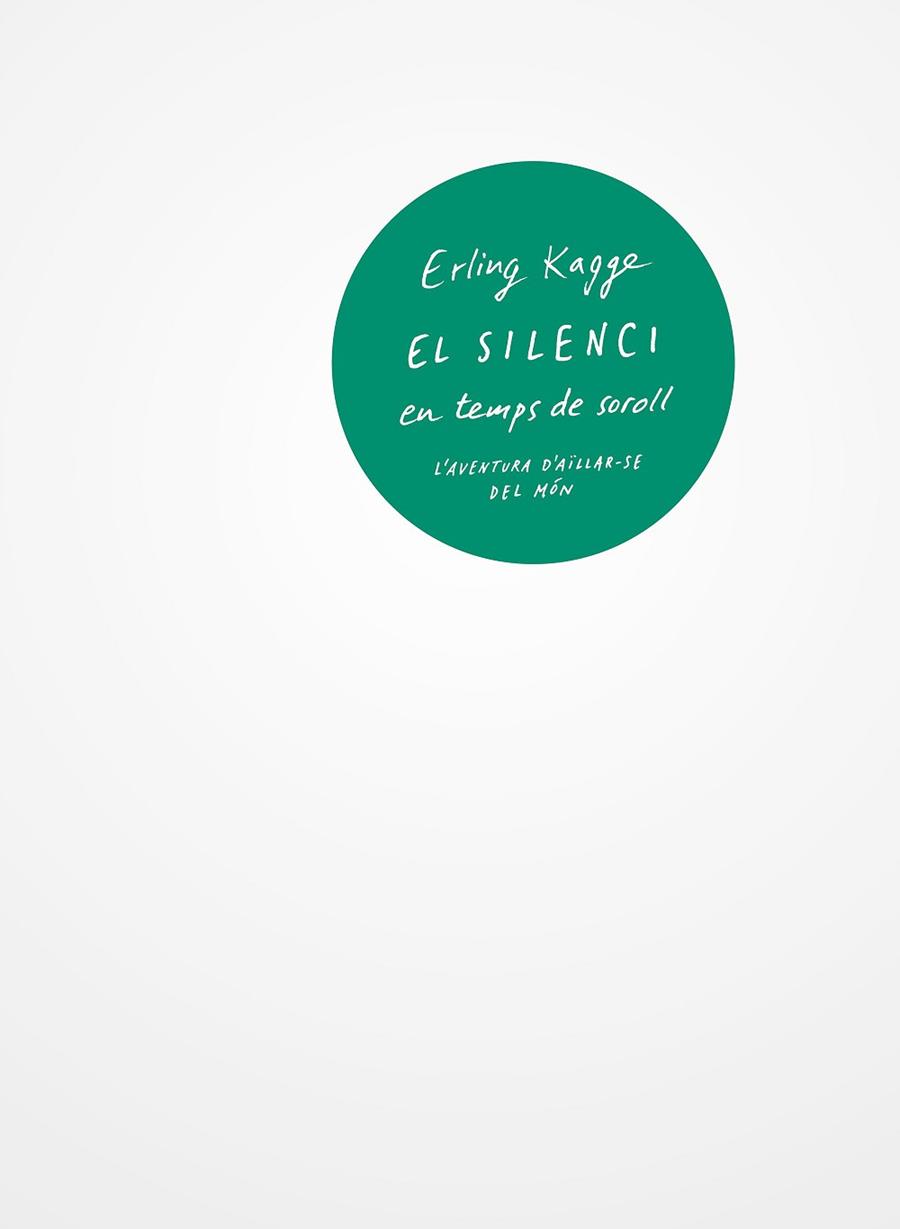 SILENCI EN TEMPS DE SOROLL, EL | 9788429776157 | KAGGE, ERLING [VER TITULOS] | Llibreria Huch - Llibreria online de Berga 