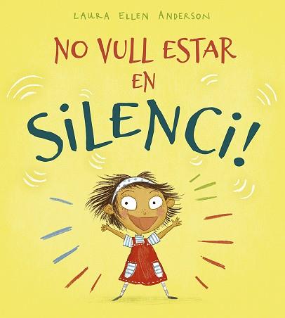 NO VULL ESTAR EN SILENCI! | 9788491453215 | ANDERSON, LAURA ELLEN | Llibreria Huch - Llibreria online de Berga 