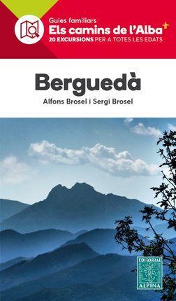 BERGUEDA. ELS CAMINS DE L'ALBA | 9788480909594 | BROSEL,ALFONS/ BROSEL, SERGI | Llibreria Huch - Llibreria online de Berga 