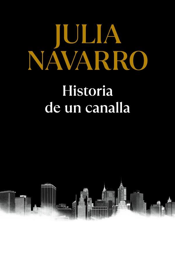 HISTORIA DE UN CANALLA | 9788466357500 | NAVARRO, JULIA | Llibreria Huch - Llibreria online de Berga 