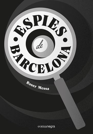 ESPIES DE BARCELONA | 9788418022760 | MESSA, ROSER | Llibreria Huch - Llibreria online de Berga 