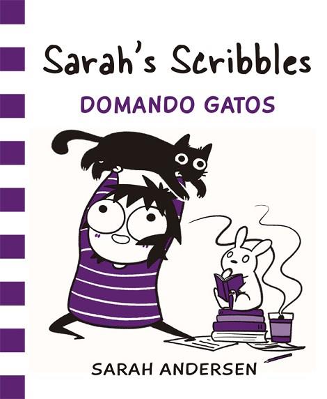 SARAH'S SCRIBBLES: DOMANDO GATOS | 9788416670550 | ANDERSEN, SARAH | Llibreria Huch - Llibreria online de Berga 