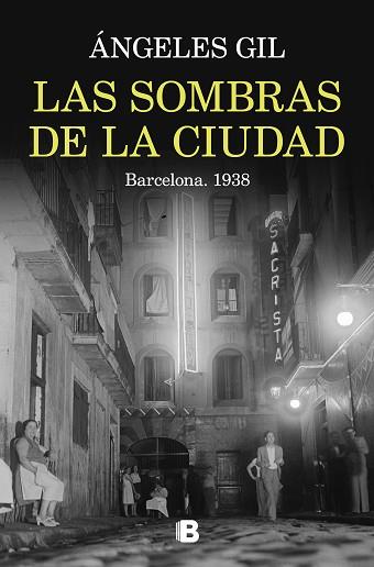 SOMBRAS DE LA CIUDAD. BARCELONA, 1938, LAS | 9788466676045 | GIL, ÁNGELES | Llibreria Huch - Llibreria online de Berga 
