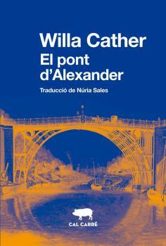 PONT D'ALEXANDER, EL | 9788412394320 | CATHER, WILLA | Llibreria Huch - Llibreria online de Berga 