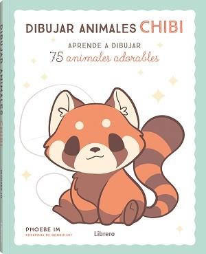 DIBUJAR ANIMALES CHIBI | 9789463597852 | IM, PHOEBE | Llibreria Huch - Llibreria online de Berga 