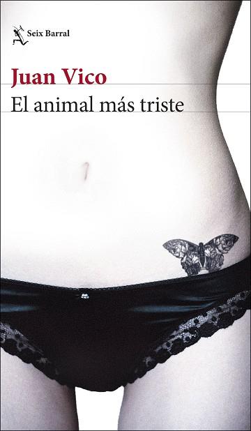 ANIMAL MÁS TRISTE, EL | 9788432234620 | VICO, JUAN | Llibreria Huch - Llibreria online de Berga 