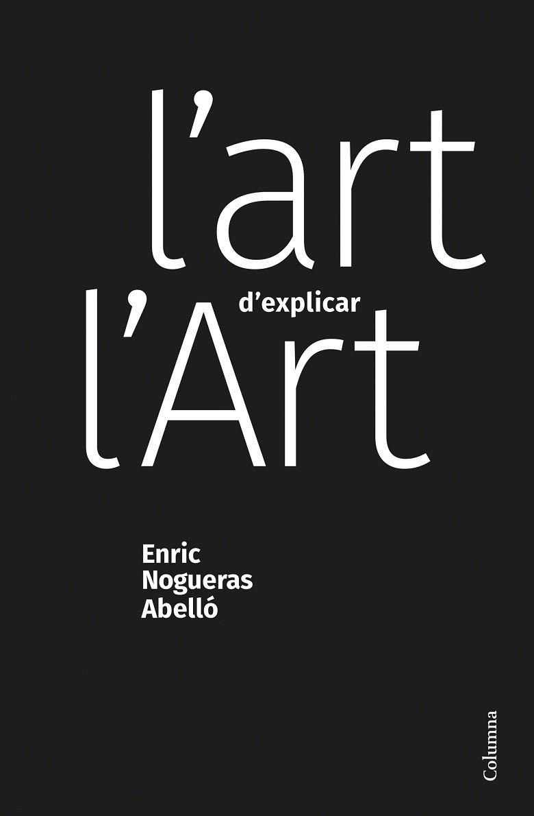 ART D'EXPLICAR L'ART, L' | 9788466428453 | NOGUERAS ABELLÓ, ENRIC | Llibreria Huch - Llibreria online de Berga 