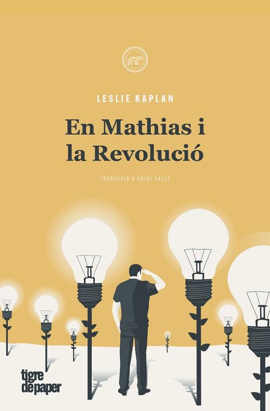 MATHIAS I LA REVOLUCIO, EN - CAT | 9788416855933 | KAPLAN, LESLIE | Llibreria Huch - Llibreria online de Berga 