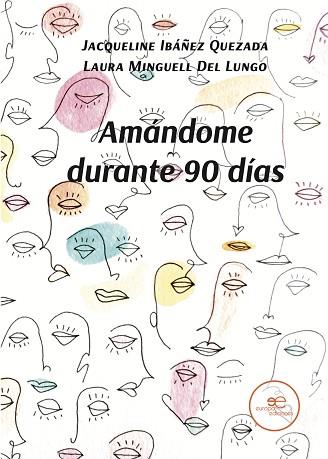 AMÁNDOME DURANTE 90 DÍAS | 9791220116312 | IBÁÑEZ QUEZADA, JACQUELINE/MINGUELL DEL LUNGO, LAURA | Llibreria Huch - Llibreria online de Berga 