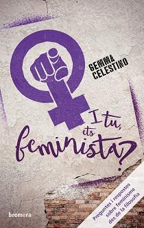 I TU, ETS FEMINISTA? | 9788490268438 | CELESTINO FERNÁNDEZ, GEMMA | Llibreria Huch - Llibreria online de Berga 