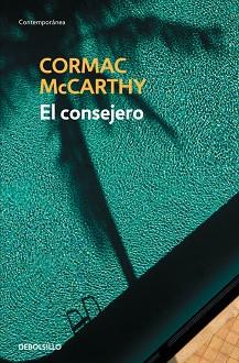 CONSEJERO, EL | 9788490623282 | MCCARTHY, CORMAC (1933-) [VER TITULOS] | Llibreria Huch - Llibreria online de Berga 
