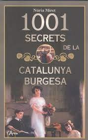 1001 SECRETS DE LA CATALUNYA BURGUESA | 9788412414912 | MIRET, NURIA | Llibreria Huch - Llibreria online de Berga 