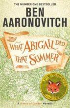 WHAT ABIGAIL DID THAT SUMMER | 9781473224346 | AARONOVITCH, BEN | Llibreria Huch - Llibreria online de Berga 