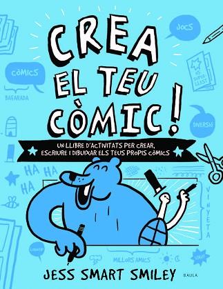 CREA EL TEU CÒMIC! | 9788447937530 | SMART SMILEY, JESS | Llibreria Huch - Llibreria online de Berga 