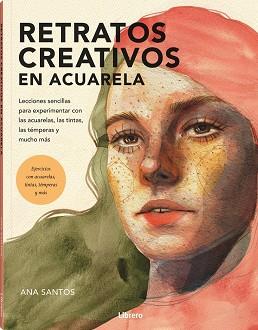 RETRATOS CREATIVOS CON ACUARELA | 9788411540513 | SANTOS, ANA | Llibreria Huch - Llibreria online de Berga 