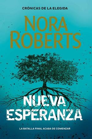 NUEVA ESPERANZA (CRÓNICAS DE LA ELEGIDA 3) | 9788401024122 | ROBERTS, NORA | Llibreria Huch - Llibreria online de Berga 