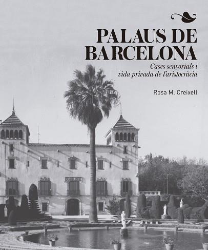 PALAUS DE BARCELONA | 9788417214456 | CREIXELL CABEZA, ROSA M. | Llibreria Huch - Llibreria online de Berga 