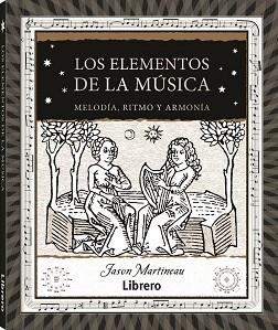 ELEMENTOS DE LA MUSICA, LOS | 9788411540247 | MARTINEAU, JASON | Llibreria Huch - Llibreria online de Berga 