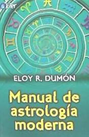 MANUAL DE ASTROLOGÍA MODERNA | 9788417581282 | DUMÓN, ELOY R. | Llibreria Huch - Llibreria online de Berga 