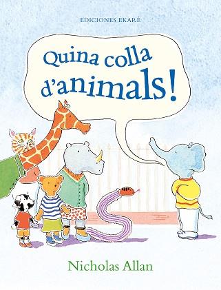 QUINA COLLA D'ANIMALS! | 9788412267747 | NICHOLAS ALLAN | Llibreria Huch - Llibreria online de Berga 