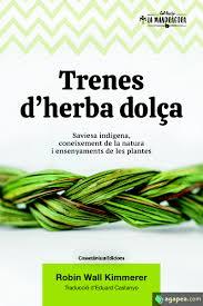 TRENES D'HERBA DOLÇA | 9788490349960 | WALL KIMMERER, ROBIN | Llibreria Huch - Llibreria online de Berga 