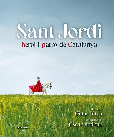 SANT JORDI, HEROI I PATRÓ DE CATALUNYA | 9788413563497 | TORRA I PLA, QUIM | Llibreria Huch - Llibreria online de Berga 