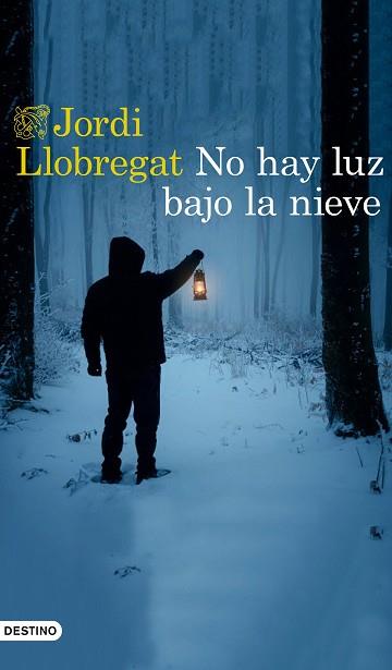 NO HAY LUZ BAJO LA NIEVE | 9788423356027 | LLOBREGAT, JORDI | Llibreria Huch - Llibreria online de Berga 
