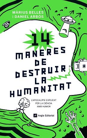 14 MANERES DE DESTRUIR LA HUMANITAT | 9788417214630 | BELLES SAMPERA, MÀRIUS/ARBÓS LABAIRU, DANIEL | Llibreria Huch - Llibreria online de Berga 