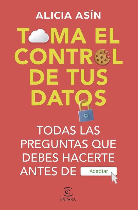 TOMA EL CONTROL DE TUS DATOS | 9788467072570 | ASÍN, ALICIA | Llibreria Huch - Llibreria online de Berga 