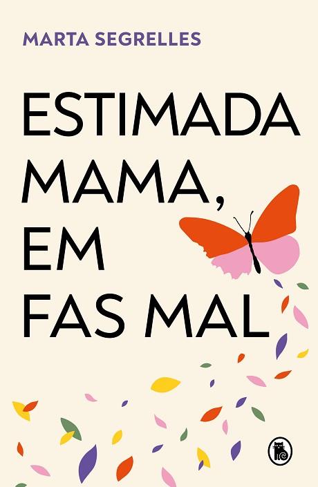 ESTIMADA MAMA, EM FAS MAL | 9788402429643 | SEGRELLES, MARTA | Llibreria Huch - Llibreria online de Berga 