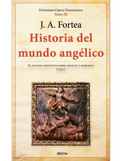 HISTORIA DEL MUNDO ANGÉLICO | 9788418414015 | JOSÉ ANTONIO FORTEA | Llibreria Huch - Llibreria online de Berga 