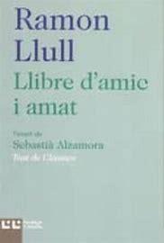 LLIBRE D'AMIC I AMAT | 9788472268074 | RAMON, LLULL/ALZAMORA, SEBASTIÀ | Llibreria Huch - Llibreria online de Berga 