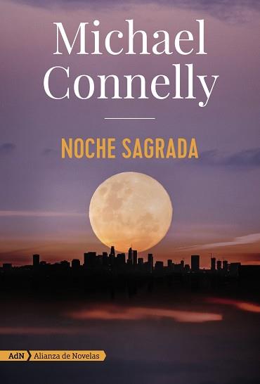 NOCHE SAGRADA (ADN) | 9788491816614 | CONNELLY, MICHAEL | Llibreria Huch - Llibreria online de Berga 