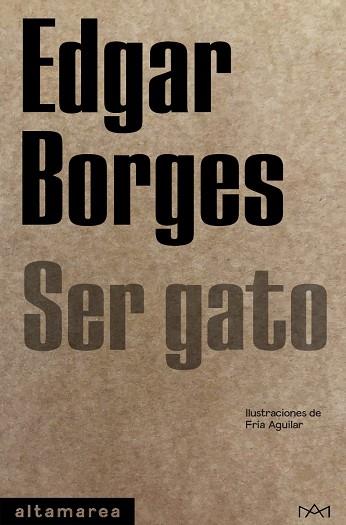 SER GATO | 9788418481116 | BORGES, EDGAR | Llibreria Huch - Llibreria online de Berga 