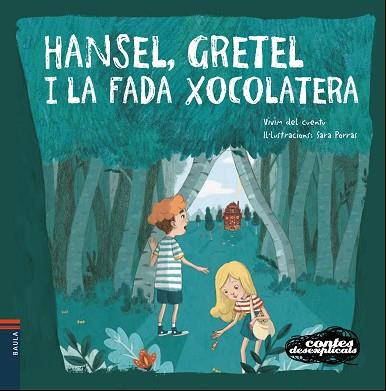 HANSEL, GRETEL I LA FADA XOCOLATERA | 9788447932658 | VIVIM DEL CUENTU | Llibreria Huch - Llibreria online de Berga 