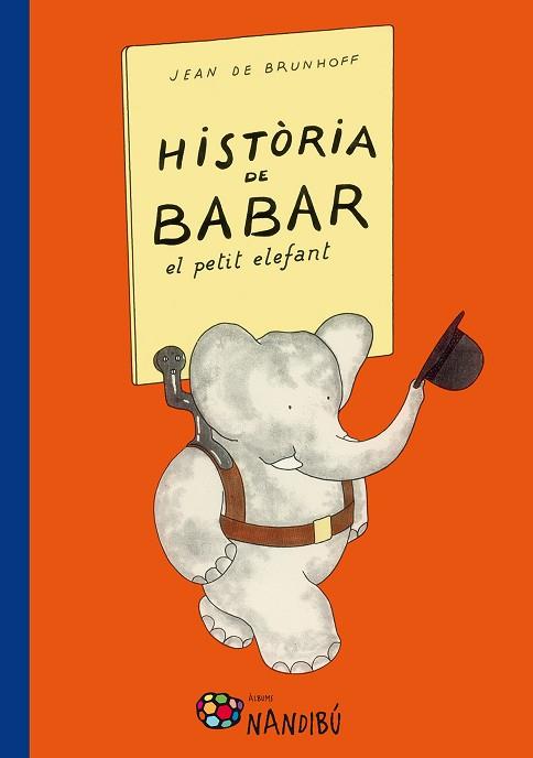 HISTORIA DE BABAR EL PETIT ELEFANT | 9788499756318 | DE BRUNHOFF, JEAN | Llibreria Huch - Llibreria online de Berga 