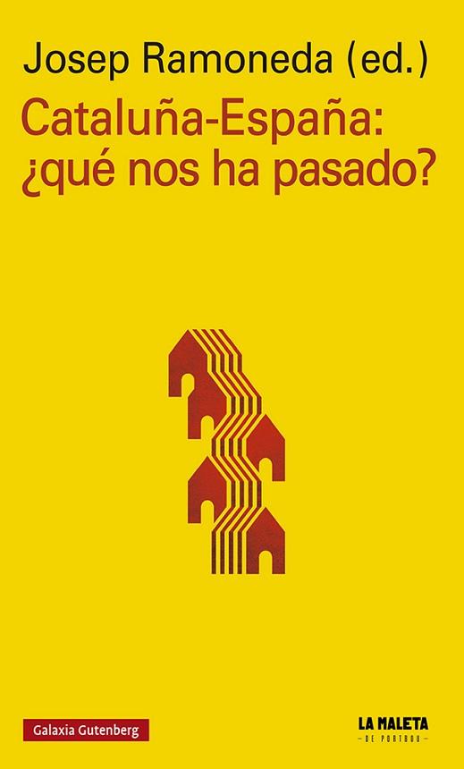 CATALUÑA-ESPAÑA: ¿QUÉ NOS HA PASADO? | 9788417747893 | VARIOS AUTORES | Llibreria Huch - Llibreria online de Berga 
