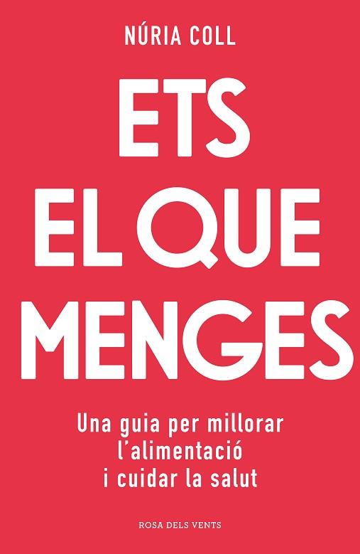 ETS EL QUE MENGES | 9788418062704 | COLL, NÚRIA | Llibreria Huch - Llibreria online de Berga 