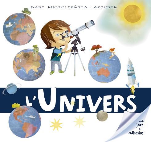 BABY ENCICLOPÈDIA. L'UNIVERS | 9788417273330 | LAROUSSE EDITORIAL | Llibreria Huch - Llibreria online de Berga 