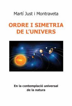 ORDRE I SIMETRIA DE L'UNIVERS | 9788412505450 | JUST I MONTRAVETA, MARTI | Llibreria Huch - Llibreria online de Berga 