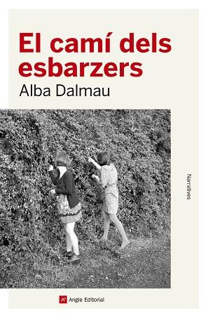 EL CAMÍ DELS ESBARZERS | 9788417214562 | DALMAU VIURE, ALBA | Llibreria Huch - Llibreria online de Berga 