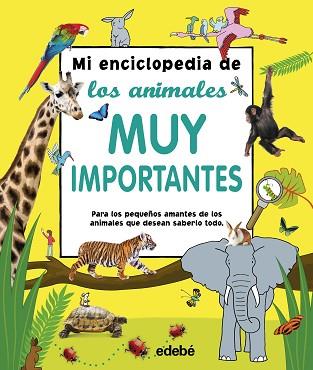 MI ENCICLOPEDIA DE LOS ANIMALES MUY IMPORTANTES | 9788468340852 | VARIOS AUTORES | Llibreria Huch - Llibreria online de Berga 