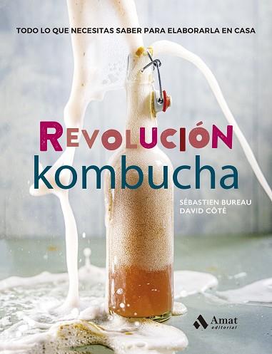REVOLUCIÓN KOMBUCHA | 9788497355100 | BUREAU, SÉBASTIEN/CÔTÉ, DAVID | Llibreria Huch - Llibreria online de Berga 