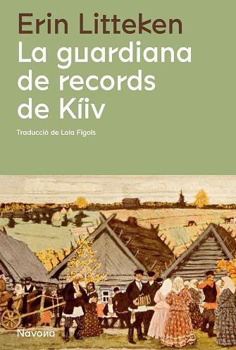 GUARDIANA DE RECORDS DE KÍIV, LA | 9788419311085 | LITTEKEN, ERIN | Llibreria Huch - Llibreria online de Berga 