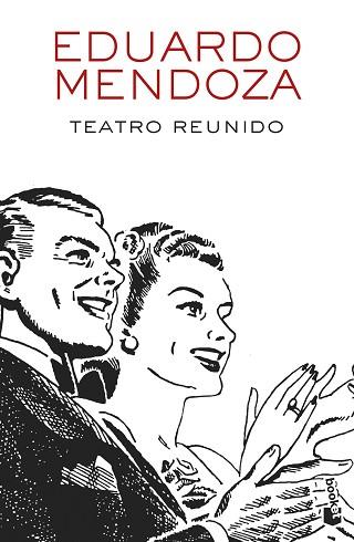 TEATRO REUNIDO | 9788432234156 | MENDOZA, EDUARDO | Llibreria Huch - Llibreria online de Berga 