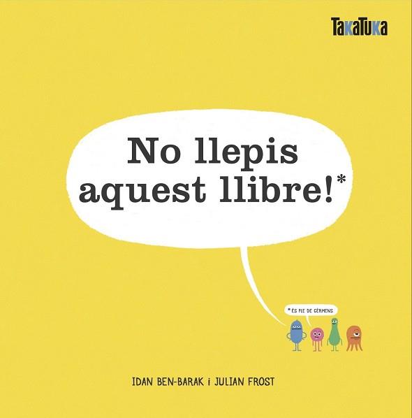 NO LLEPIS AQUEST LLIBRE! | 9788417383732 | BEN-BARAK, IDAN | Llibreria Huch - Llibreria online de Berga 