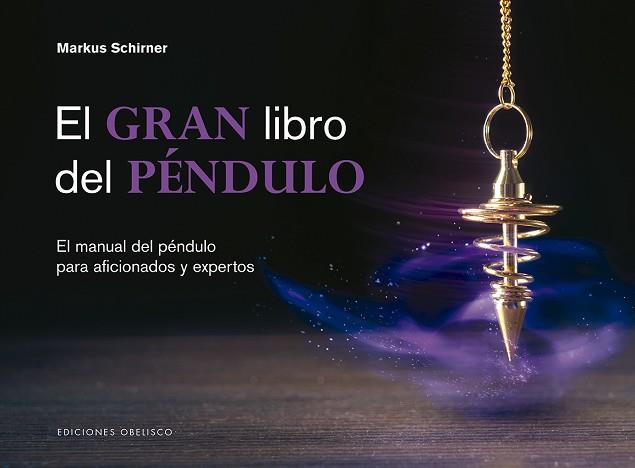 GRAN LIBRO DEL PÉNDULO, EL | 9788491115427 | SCHIRNER, MARKUS | Llibreria Huch - Llibreria online de Berga 